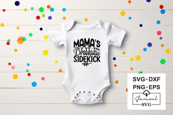 Download Mama's Lil Dramatic Sidekick Svg - Premium Resources